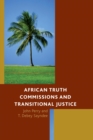 African Truth Commissions and Transitional Justice - eBook