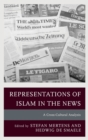 Representations of Islam in the News : A Cross-Cultural Analysis - Book