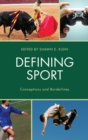 Defining Sport : Conceptions and Borderlines - eBook