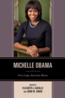 Michelle Obama : First Lady, American Rhetor - eBook