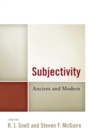 Subjectivity : Ancient and Modern - eBook