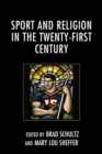 Sport and Religion in the Twenty-First Century - eBook