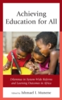 Achieving Education for All : Dilemmas in System-Wide Reforms and Learning Outcomes in Africa - eBook