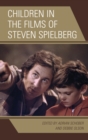 Children in the Films of Steven Spielberg - eBook