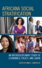Africana Social Stratification : An Interdisciplinary Study of Economics, Policy, and Labor - eBook