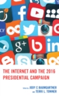 Internet and the 2016 Presidential Campaign - eBook