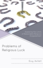 Problems of Religious Luck : Assessing the Limits of Reasonable Religious Disagreement - eBook