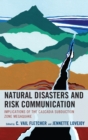 Natural Disasters and Risk Communication : Implications of the Cascadia Subduction Zone Megaquake - eBook