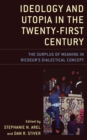 Ideology and Utopia in the Twenty-First Century : The Surplus of Meaning in Ricoeur's Dialectical Concept - eBook