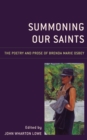 Summoning Our Saints : The Poetry and Prose of Brenda Marie Osbey - eBook
