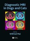 Diagnostic MRI in Dogs and Cats - Book