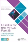 OSCEs for the MRCS Part B : A Bailey & Love Revision Guide, Second Edition - Book