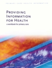 Providing Information for Health : A Workbook for Primary Care - eBook