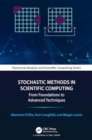 Stochastic Methods in Scientific Computing : From Foundations to Advanced Techniques - Book