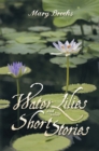 Water Lilies and Other Short Stories - eBook
