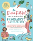 The Mama Natural Week-by-Week Guide to Pregnancy and Childbirth - Book