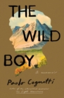 The Wild Boy : A Memoir - eBook