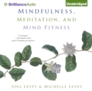 Mindfulness, Meditation, and Mind Fitness - eAudiobook