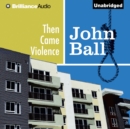 Then Came Violence - eAudiobook