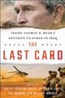 Last Card : Inside George W. Bush's Decision to Surge in Iraq - eBook