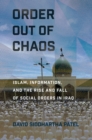 Order out of Chaos : Islam, Information, and the Rise and Fall of Social Orders in Iraq - eBook