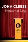 Professor at Large : The Cornell Years - eBook