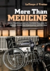 More Than Medicine : Nurse Practitioners and the Problems They Solve for Patients, Health Care Organizations, and the State - Book