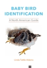 Baby Bird Identification : A North American Guide - Book