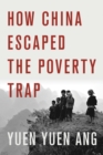 How China Escaped the Poverty Trap - Book