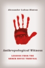 Anthropological Witness : Lessons from the Khmer Rouge Tribunal - eBook