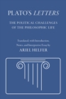 Plato's "Letters" : The Political Challenges of the Philosophic Life - eBook