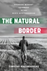 The Natural Border : Bounding Migrant Farmwork in the Black Mediterranean - eBook