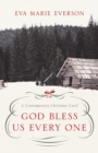 God Bless Us Every One : A Contemporary Christmas Novella - eBook