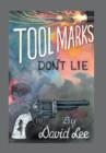 Tool Marks Don't Lie - Book