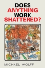 Does Anything Work Shattered? - eBook