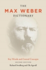The Max Weber Dictionary : Key Words and Central Concepts, Second Edition - eBook