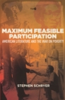 Maximum Feasible Participation : American Literature and the War on Poverty - eBook