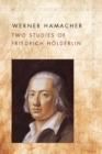 Two Studies of Friedrich Holderlin - Book