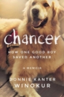 Chancer : How One Good Boy Saved Another - Book