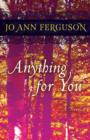 Anything for You : A Novel - eBook