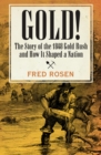 Gold! : The Story of the 1848 Gold Rush and How It Shaped a Nation - eBook