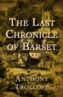 The Last Chronicle of Barset - eBook