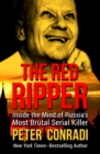 The Red Ripper : Inside the Mind of Russia's Most Brutal Serial Killer - eBook