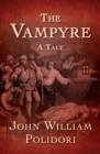 The Vampyre : A Tale - eBook