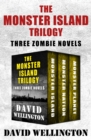 The Monster Island Trilogy : Three Zombie Novels - eBook