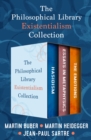 The Philosophical Library Existentialism Collection : Hasidism, Essays in  Metaphysics, and The Emotions - eBook