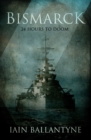 Bismarck : 24 Hours to Doom - eBook