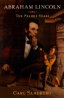 Abraham Lincoln : The Prairie Years - eBook
