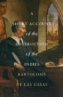 A Short Account of the Destruction of the Indies - eBook