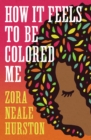 How It Feels to be Colored Me - eBook
